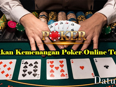 Dapatkan Kemenangan Poker Online Terbaik